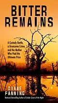 E-Book (epub) Bitter Remains von Diane Fanning
