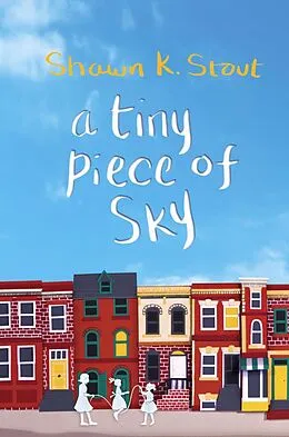 E-Book (epub) A Tiny Piece of Sky von Shawn K. Stout