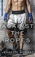 E-Book (epub) Against the Ropes von Jeanette Murray