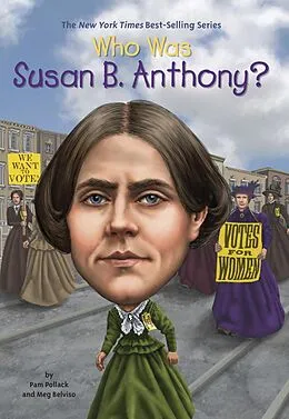ePUB Who Was Susan B. Anthony? von Pam Pollack, Meg Belviso, Who Hq