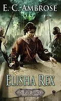 ePUB Elisha Rex von E. C. Ambrose