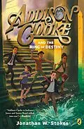 E-Book (epub) Addison Cooke and the Ring of Destiny von Jonathan W. Stokes