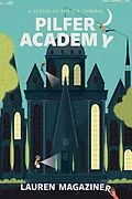 E-Book (epub) Pilfer Academy von Lauren Magaziner
