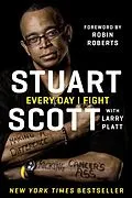 E-Book (epub) Every Day I Fight von Stuart Scott, Larry Platt