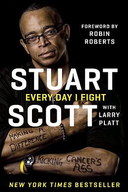 eBook (epub) Every Day I Fight de Stuart Scott, Larry Platt