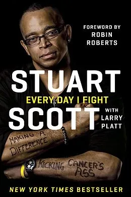 E-Book (epub) Every Day I Fight von Stuart Scott, Larry Platt