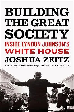 E-Book (epub) Building the Great Society von Joshua Zeitz