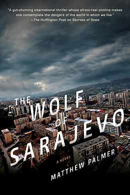 E-Book (epub) The Wolf of Sarajevo von Matthew Palmer