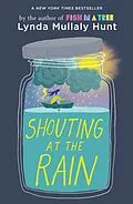 E-Book (epub) Shouting at the Rain von Lynda Mullaly Hunt