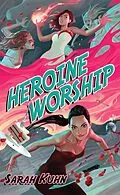 E-Book (epub) Heroine Worship von Sarah Kuhn