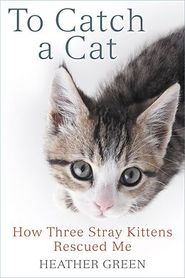 E-Book (epub) To Catch a Cat von Heather Green
