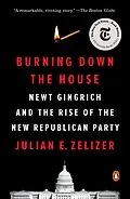 E-Book (epub) Burning Down the House von Julian E. Zelizer