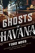 E-Book (epub) Ghosts of Havana von Todd Moss