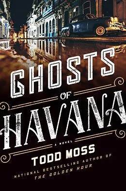 E-Book (epub) Ghosts of Havana von Todd Moss