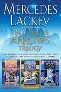 E-Book (epub) The Complete Arrows Trilogy von Mercedes Lackey