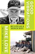 E-Book (epub) Good Vibrations von Mike Love, James S. Hirsch