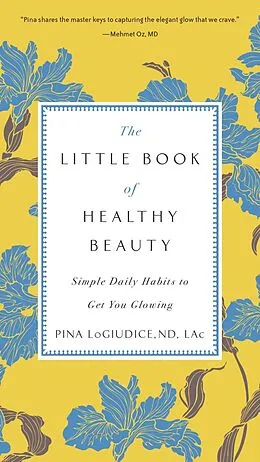 E-Book (epub) The Little Book of Healthy Beauty von Pina Logiudice