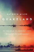 E-Book (epub) Quakeland von Kathryn Miles