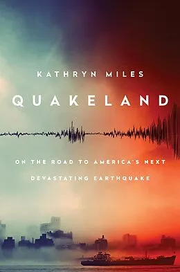 E-Book (epub) Quakeland von Kathryn Miles