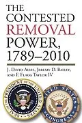 E-Book (epub) Contested Removal Power, 1789-2010 von J. David Alvis, Jeremy D. Bailey, A01