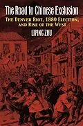 E-Book (epub) Road to Chinese Exclusion von Liping Zhu