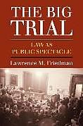 Livre Relié The Big Trial de Lawrence M. Friedman