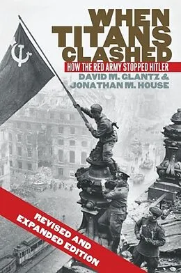 E-Book (epub) When Titans Clashed von David M. Glantz, Jonathan M. House