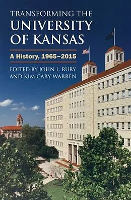E-Book (epub) Transforming the University of Kansas von John L. Rury