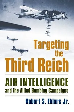 E-Book (epub) Targeting the Third Reich von Rober S. Ehlers Jr.