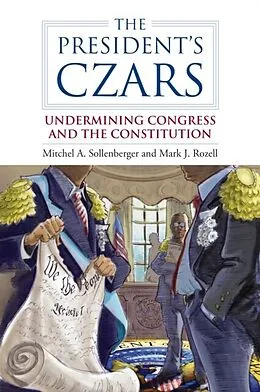 E-Book (pdf) President's Czars von Mitchel A. Sollenberger, Mark J. Rozell