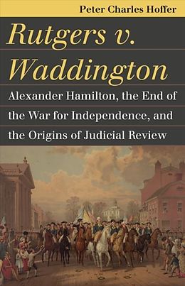 eBook (epub) Rutgers v. Waddington de Peter Charles Hoffer