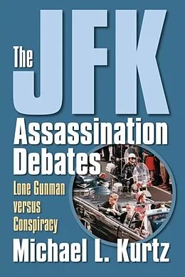 E-Book (epub) The JFK Assassination Debates von Michael L. Kurtz