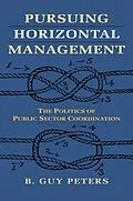 E-Book (epub) Pursuing Horizontal Management von B. Guy Peters