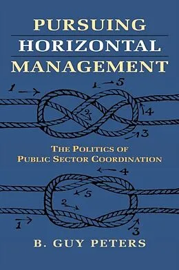 E-Book (epub) Pursuing Horizontal Management von B. Guy Peters