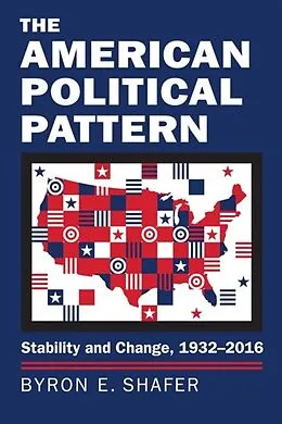 E-Book (epub) The American Political Pattern von Byron E. Shafer