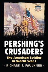 E-Book (epub) Pershing's Crusaders von Richard Faulkner
