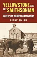 E-Book (epub) Yellowstone and the Smithsonian von Diane Smith