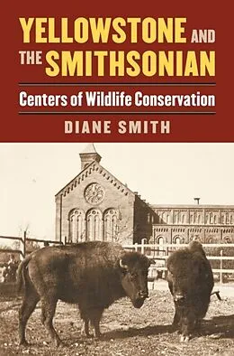 E-Book (epub) Yellowstone and the Smithsonian von Diane Smith