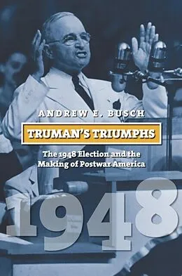 E-Book (epub) Truman's Triumphs von Andrew E. Busch