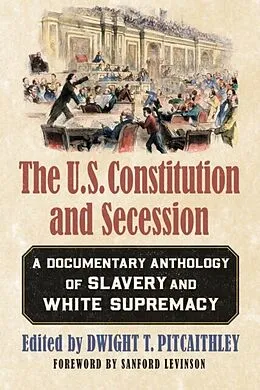 E-Book (epub) The U.S. Constitution and Secession von Dwight T. Pitcaithley