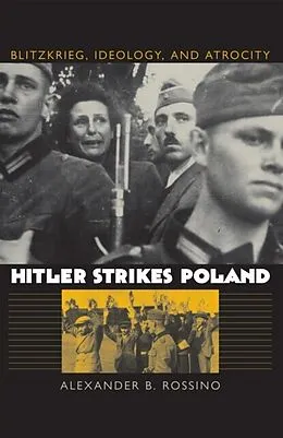 E-Book (epub) Hitler Strikes Poland von Alexander B. Rossino