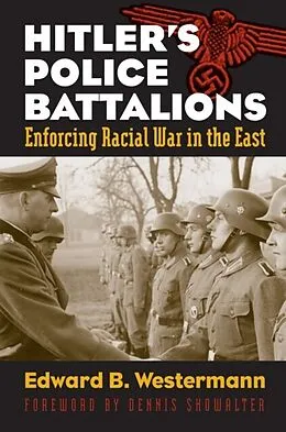 E-Book (epub) Hitler's Police Battalions von Edward B. Westermann
