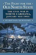 E-Book (epub) Fight for the Old North State von Hampton Newsome