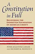 E-Book (epub) A Constitution in Full von Peter Augustine Lawler, Richard M. Reinsch