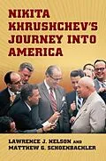 E-Book (epub) Nikita Khrushchev's Journey into America von Matthew Schoenbachler, Lawrence J. Nelson