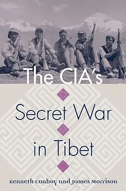 E-Book (epub) CIA's Secret War in Tibet von Kenneth Conboy, James Morrison