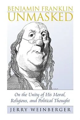 E-Book (epub) Benjamin Franklin Unmasked von Jerry Weinberger