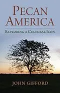 E-Book (epub) Pecan America von John Gifford