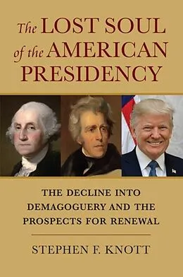 E-Book (epub) Lost Soul of the American Presidency von Stephen F. Knott