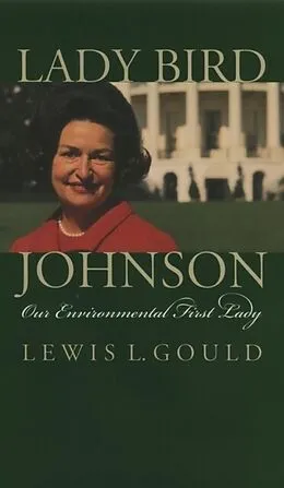 E-Book (epub) Lady Bird Johnson von Lewis L. Gould